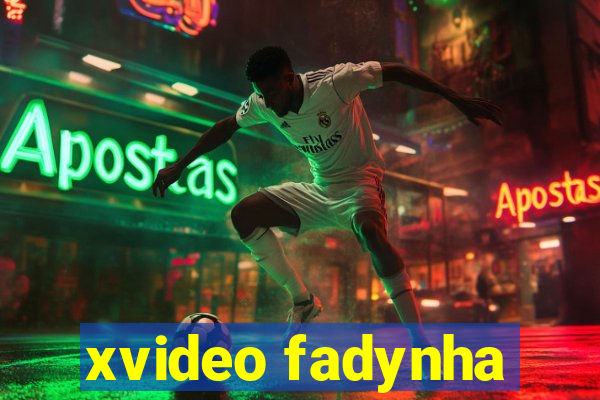 xvideo fadynha